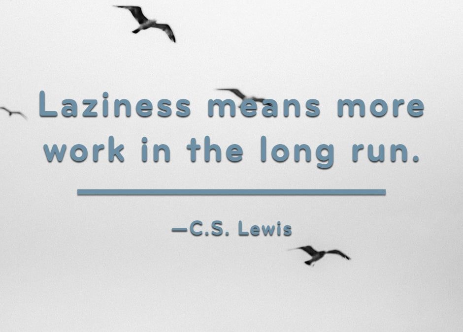 Laziness vs. Industrious