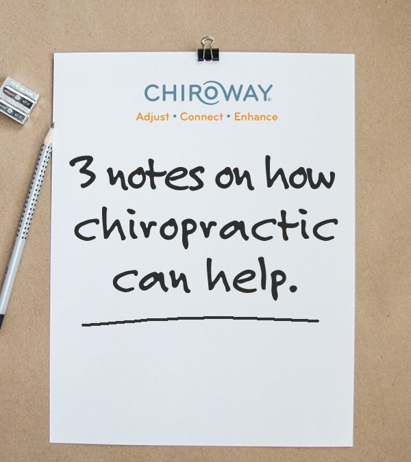 3 Notes on How Chiropractic Helps